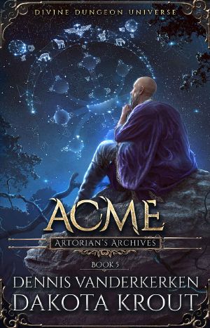 [Artorian's Archives 05] • Acme